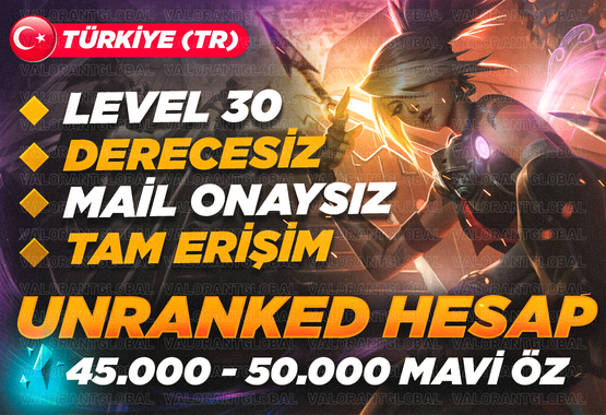 ⭐TR +45K MAVİ ÖZ 30 LEVEL UNRANKED HESAP⭐