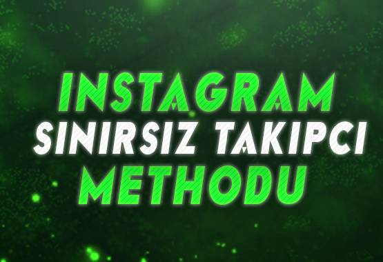 10K GARANTİLİ TAKİPÇİ METHODU