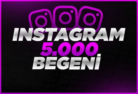 INSTAGRAM 5000 BEĞENİ