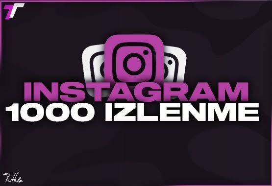 1000 İzlenme İnstagram | Keşfet Etkili