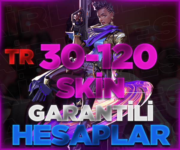 ⭐TR | 30-120 SKİN GARANTİLİ HESAPLAR / BOŞ YOK⭐